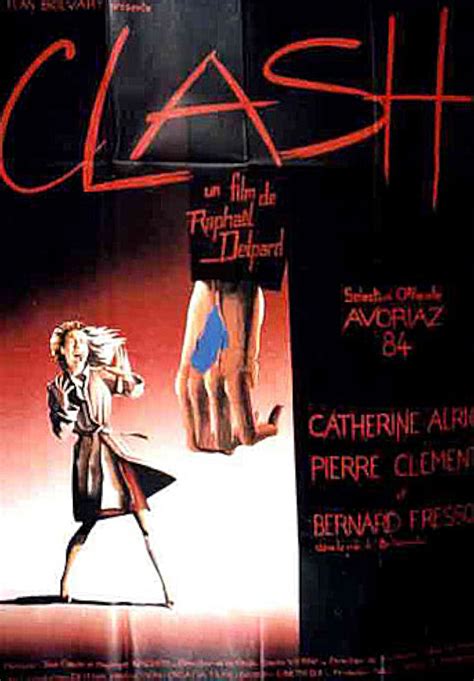 Clash (1984) film online,Raphaël Delpard,Catherine Alric,Pierre Clémenti,Bernard Fresson,Vjenceslav Kapural